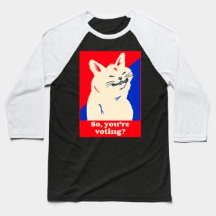 You Voting Baseball T-Shirt